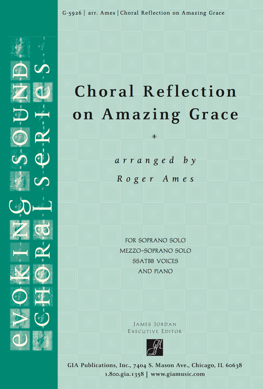 Choral Reflection on Amazing Grace - SSATBB edition