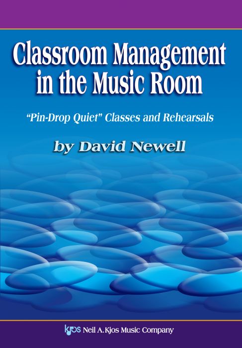 Classroom Management in the Music Room: “Pin-Drop Quiet” Classes and Rehearsals